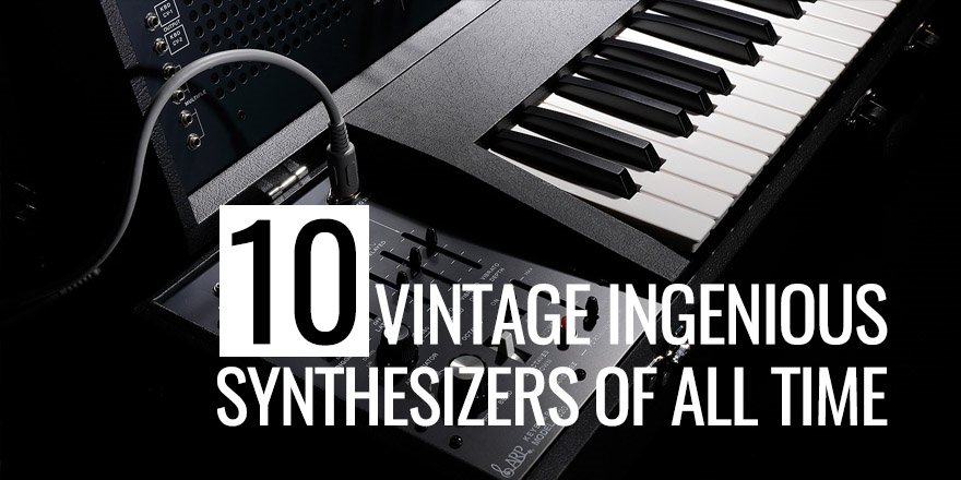10 Ingenious Analog Synthesizers Of All Time (Cover)