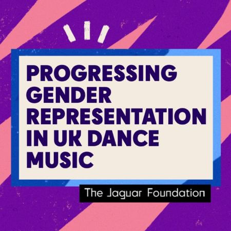 Progressing Gender Representation in UK Dance Music Report