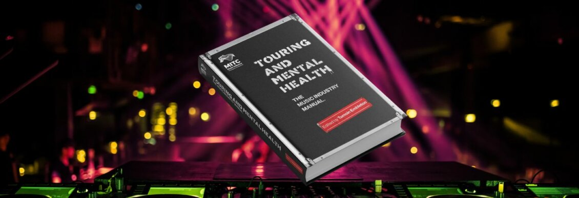 TOURING AND MENTAL HEALTH: THE MUSIC INDUSTRY MANUAL