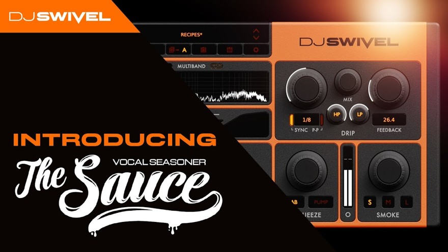 DJ Swivel The Sauce Vocal VST Plugin