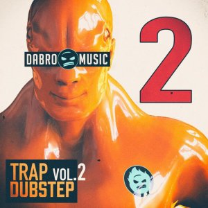 Dabro Music Trap Dubstep Vol 2