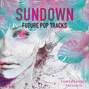 Famous Audio Sundown Future Pop Tracks
