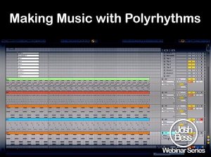 Josh Bess Webinar Series Making Music With Polyrhythms