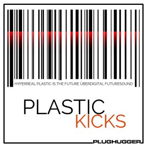 Plughugger Plastic Kicks