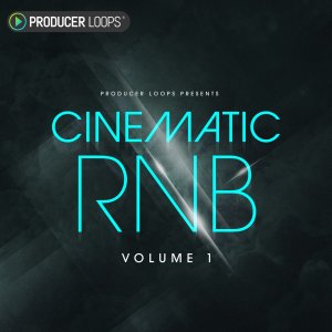 Producer Loops Cinematic RNB Vol 1