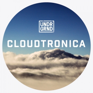 UNDRGRND Sounds Cloudtronica