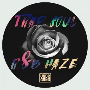 UNDRGRND Sounds Trap Soul and R&B Haze