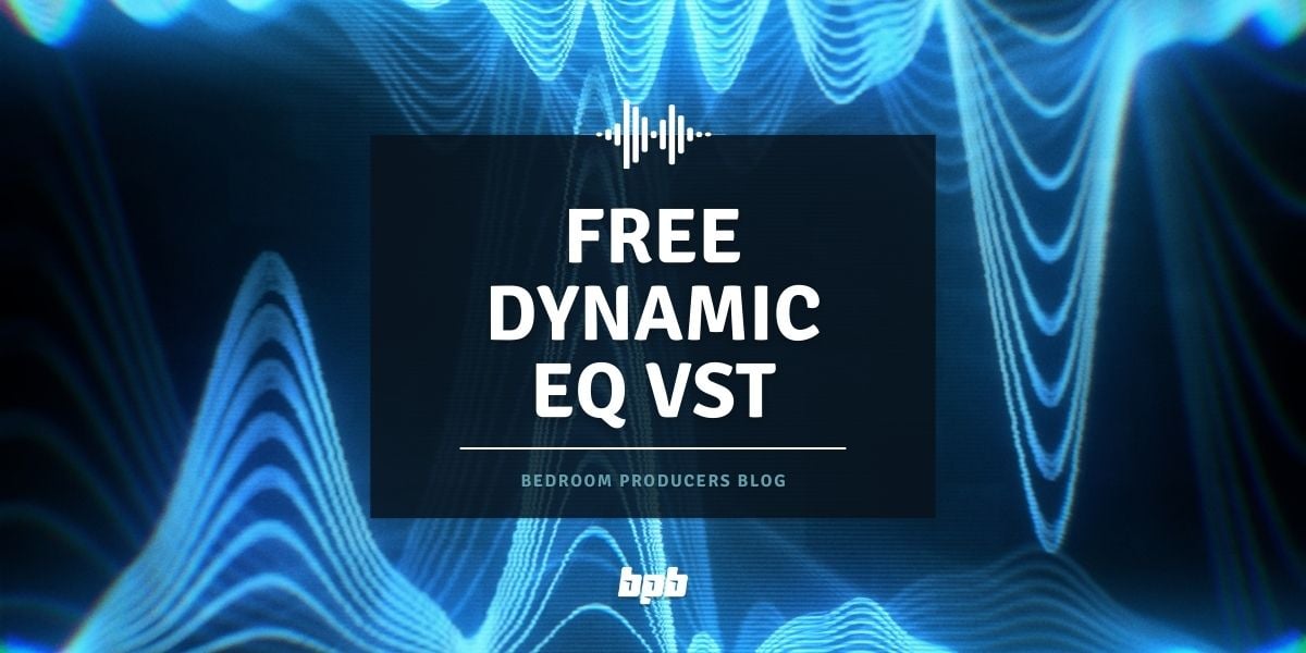 Best FREE Dynamic EQ VST Plugins