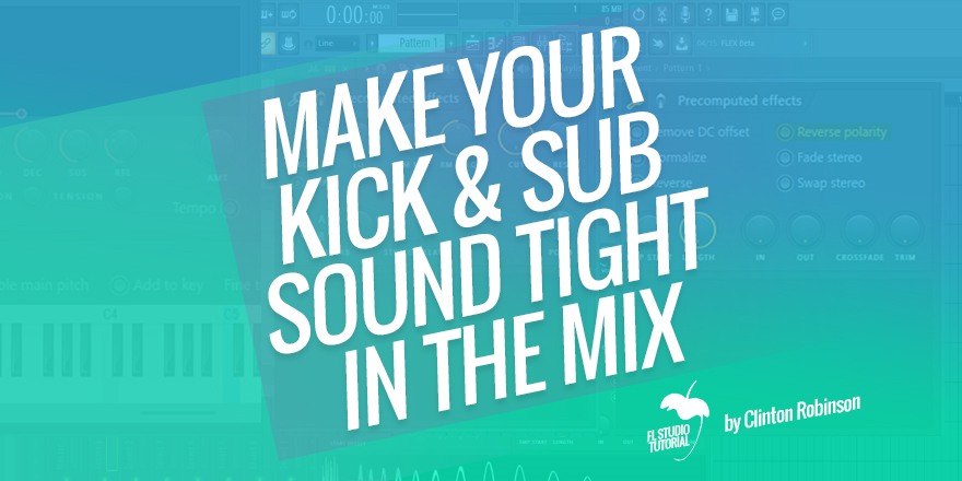 Make your kick and sub sound tight in the mix